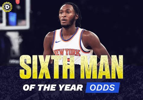 sixth man of the year odds|Latest NBA Sixth Man of the Year Odds and Analysis [2/6/2024].